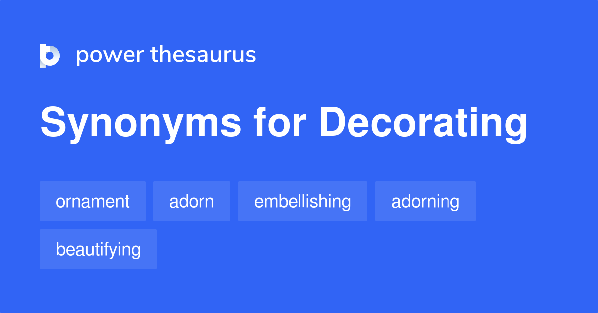 Decorating synonyms - 404 Words and Phrases for Decorating
