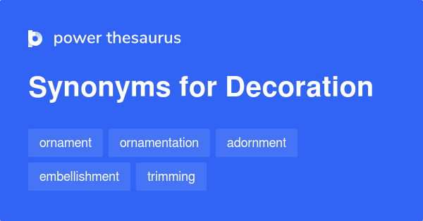 Decoration synonyms - 1 265 Words and Phrases for Decoration
