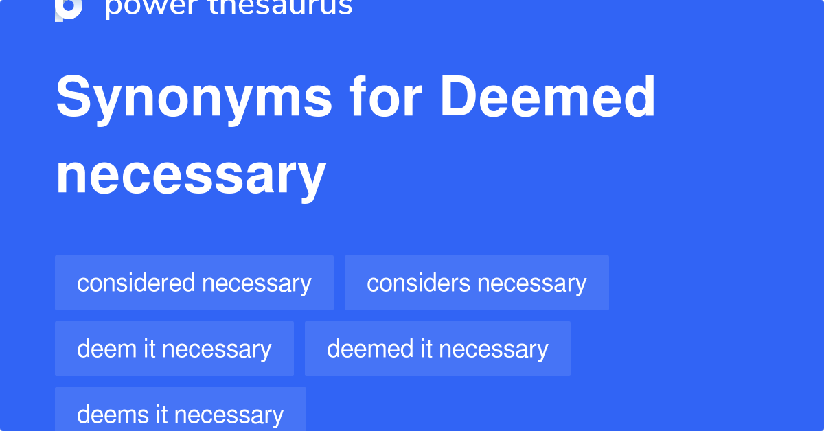 deemed-necessary-synonyms-172-words-and-phrases-for-deemed-necessary