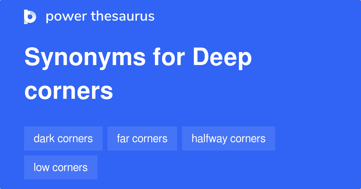 deep-corners-synonyms-8-words-and-phrases-for-deep-corners