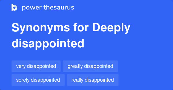 deeply-disappointed-synonyms-21-words-and-phrases-for-deeply-disappointed