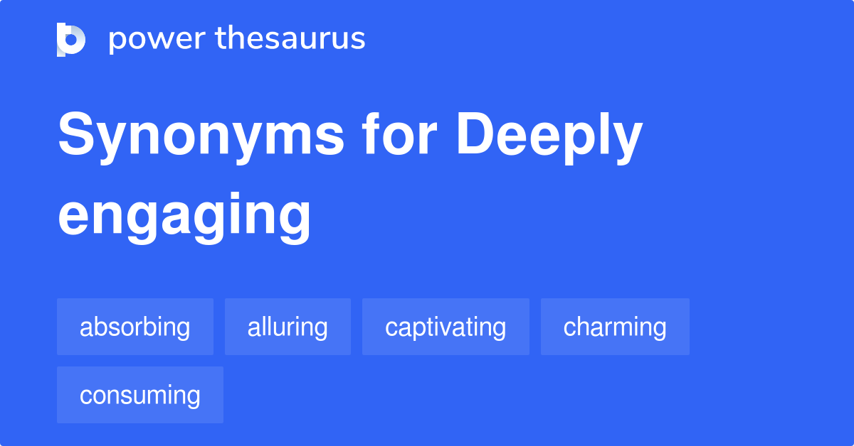 deeply-engaging-synonyms-31-words-and-phrases-for-deeply-engaging