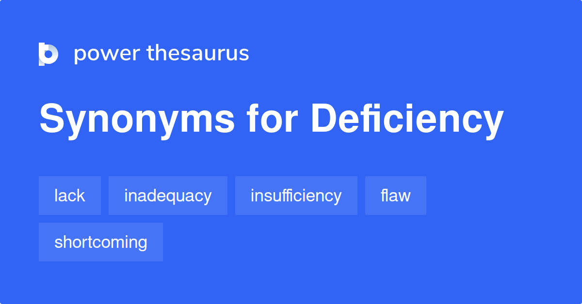 Deficiency synonyms - 2 032 Words and Phrases for Deficiency