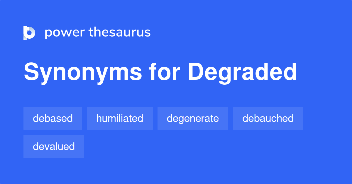 degraded-synonyms-827-words-and-phrases-for-degraded