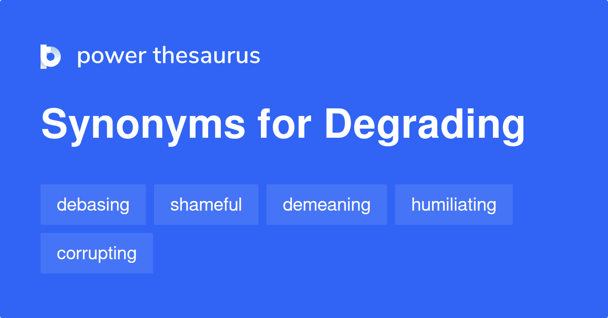 degrading-synonyms-1-132-words-and-phrases-for-degrading