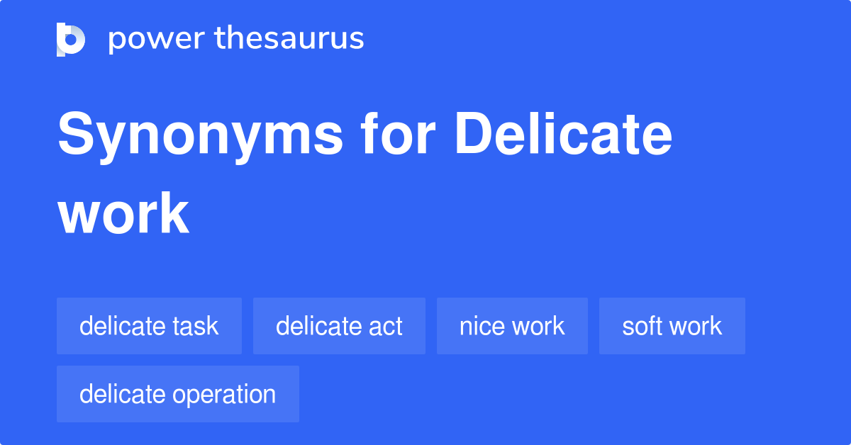 What Are Synonyms And Antonyms For Delicate