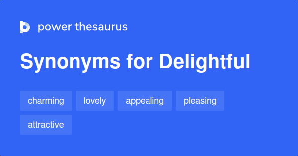 delightful-synonyms-2-381-words-and-phrases-for-delightful