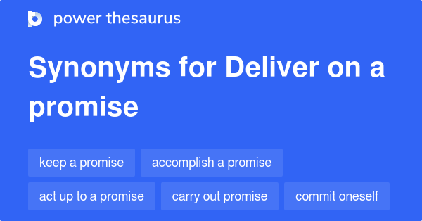 deliver-on-a-promise-synonyms-217-words-and-phrases-for-deliver-on-a