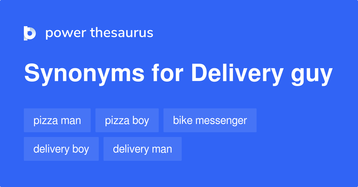 delivery-guy-synonyms-32-words-and-phrases-for-delivery-guy