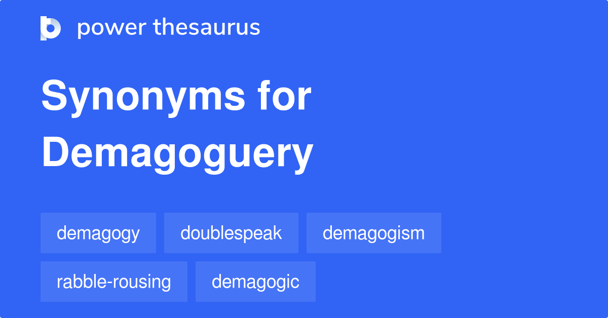 demagoguery-synonyms-66-words-and-phrases-for-demagoguery