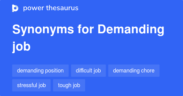 demanding-job-synonyms-286-words-and-phrases-for-demanding-job