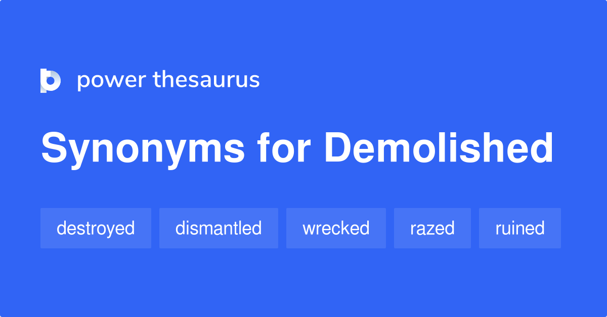 demolished-synonyms-560-words-and-phrases-for-demolished