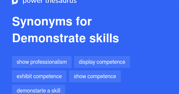 demonstrate-skills-synonyms-44-words-and-phrases-for-demonstrate-skills