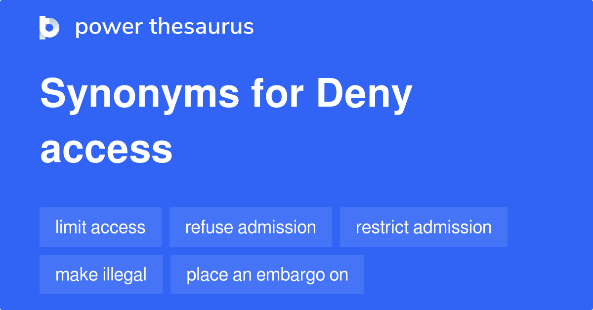 deny-access-synonyms-127-words-and-phrases-for-deny-access