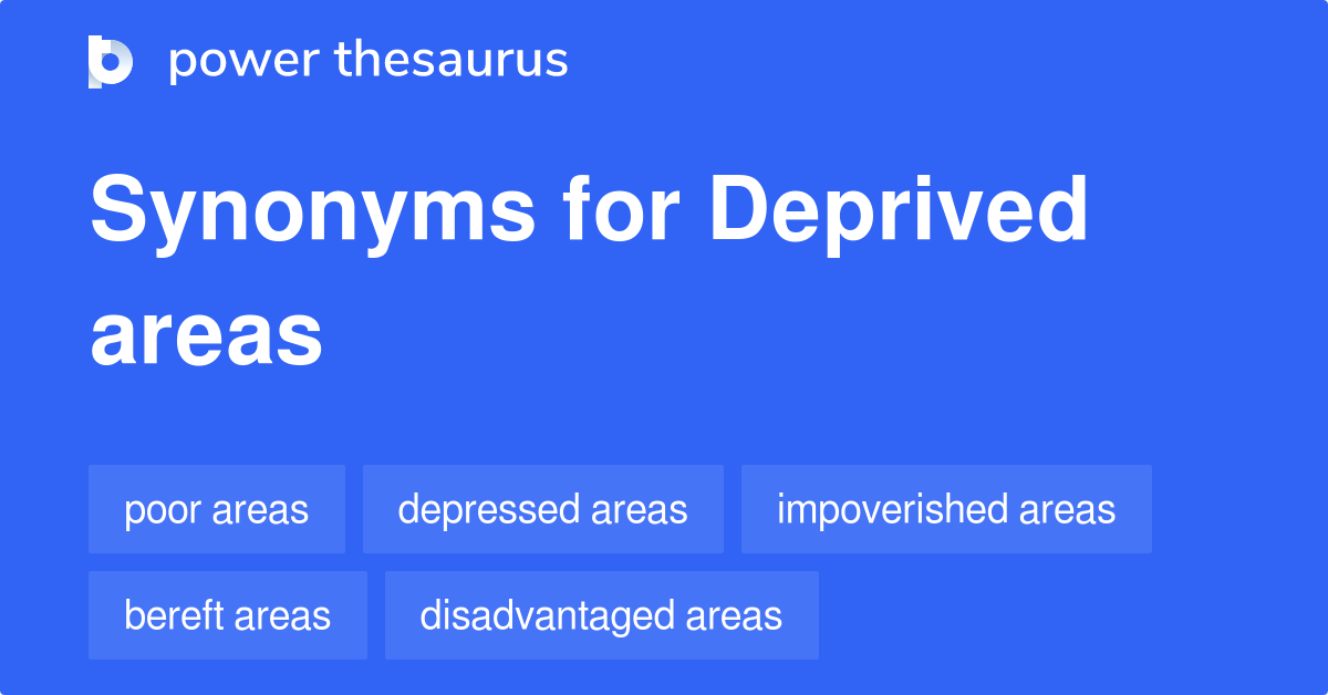 deprived-areas-synonyms-121-words-and-phrases-for-deprived-areas