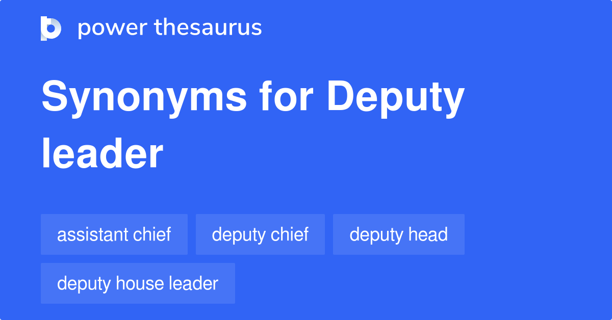 deputy-leader-synonyms-167-words-and-phrases-for-deputy-leader