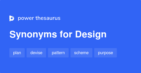 Design synonyms - 3 703 Words and Phrases for Design