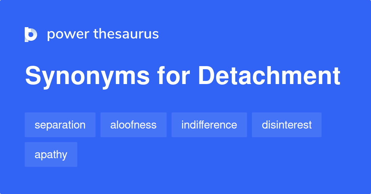 detachment-synonyms-2-154-words-and-phrases-for-detachment