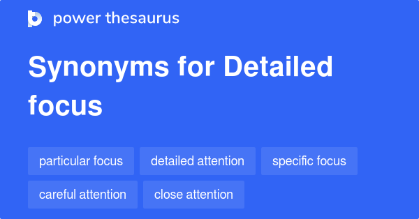 detailed-focus-synonyms-197-words-and-phrases-for-detailed-focus