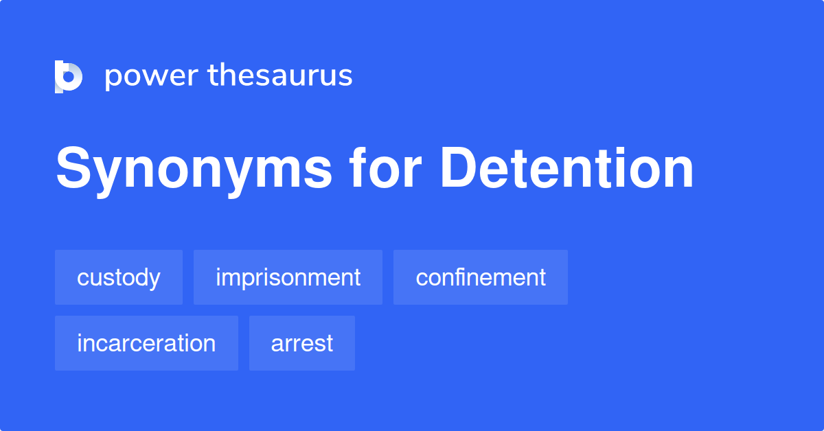 detention-synonyms-1-142-words-and-phrases-for-detention