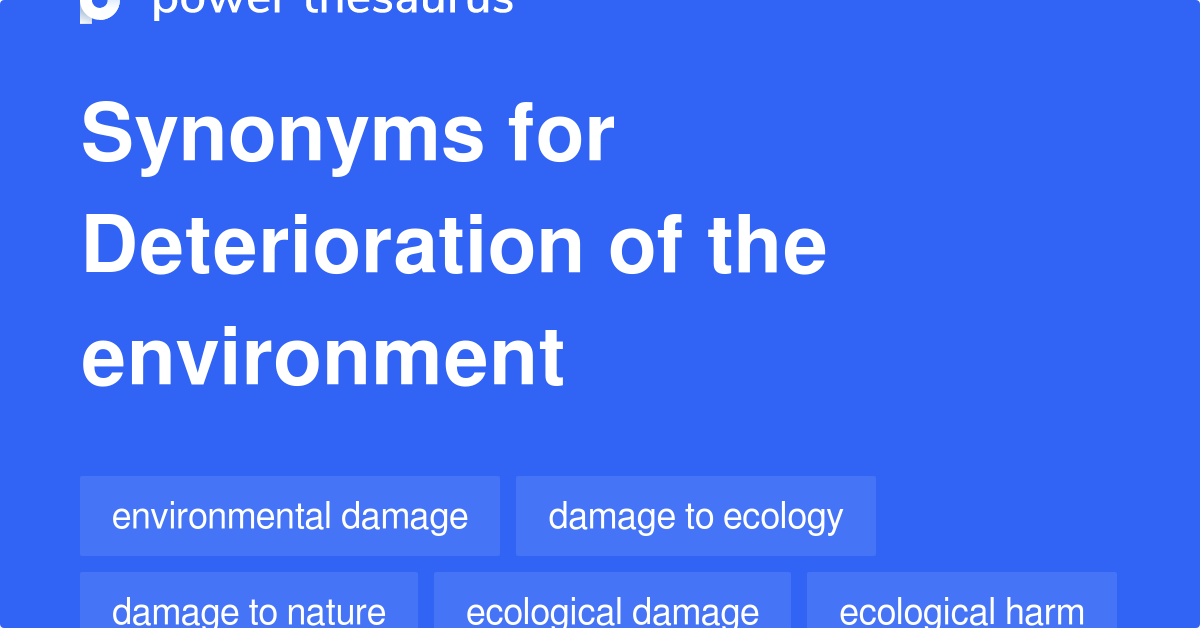 deterioration-of-the-environment-synonyms-59-words-and-phrases-for