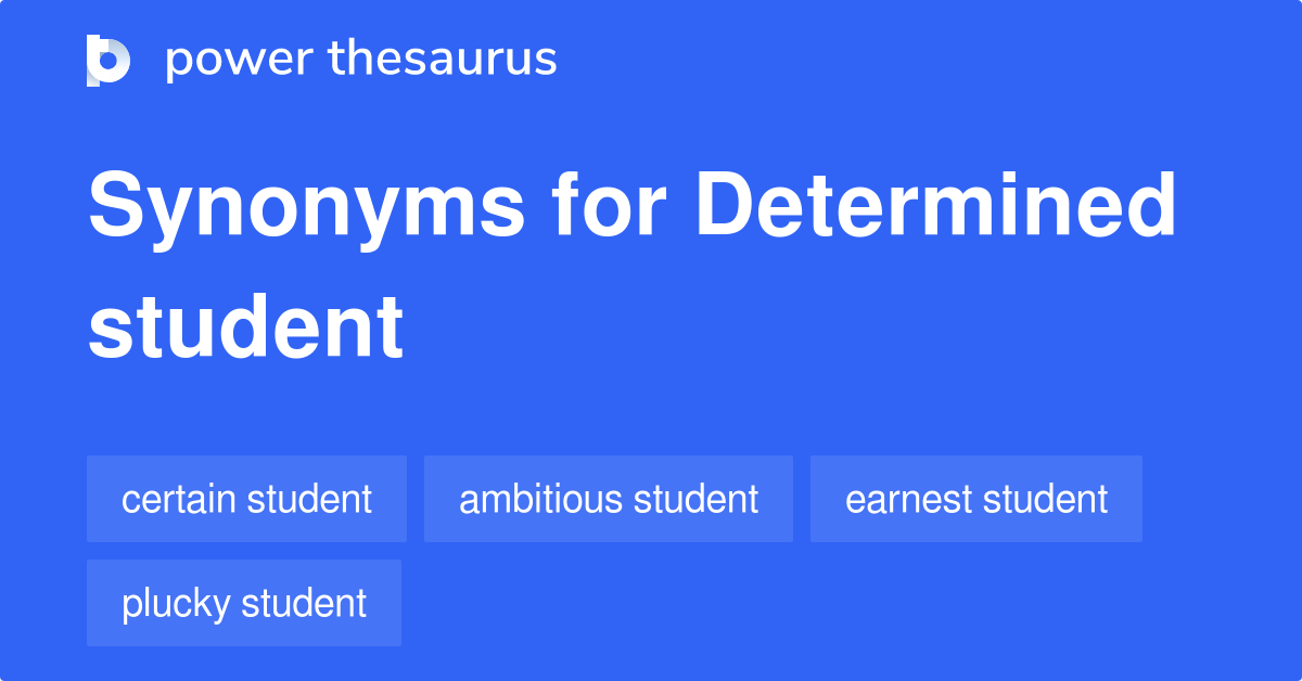 determined-student-synonyms-11-words-and-phrases-for-determined-student