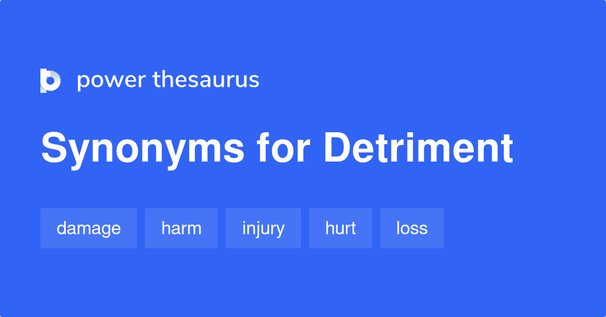 107 Synonyms for Detriment related to Impairment