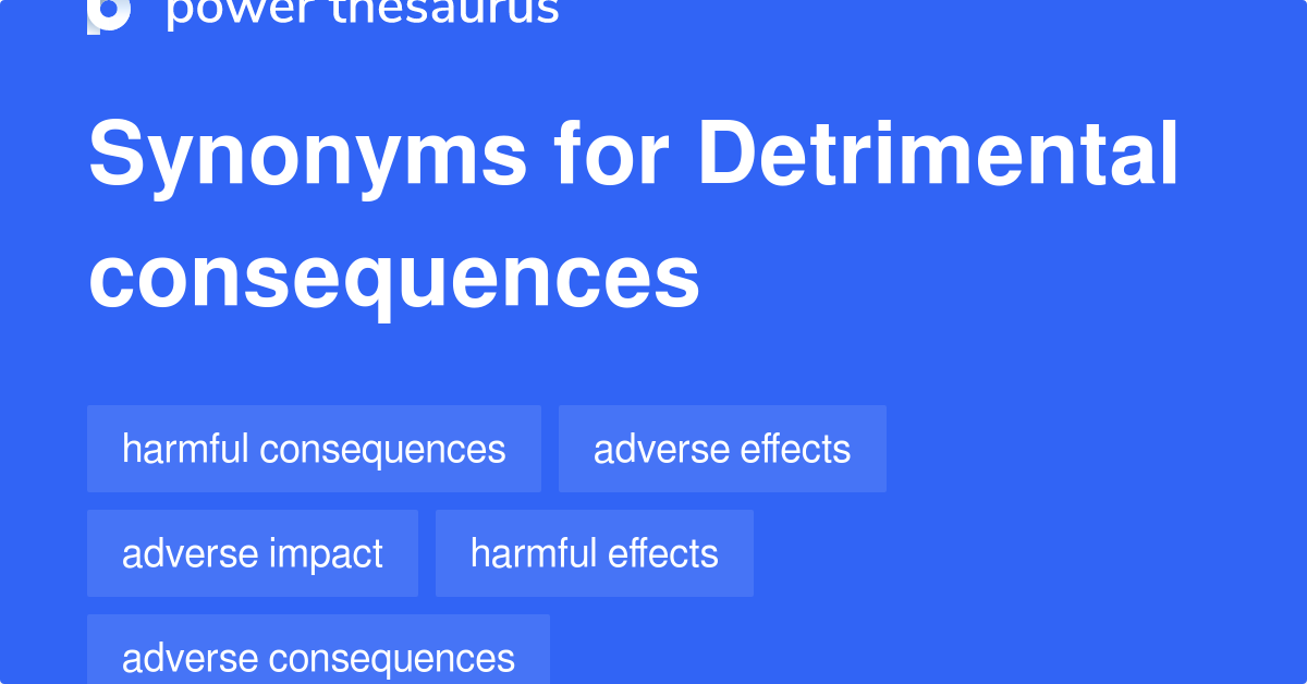 detrimental-consequences-synonyms-178-words-and-phrases-for