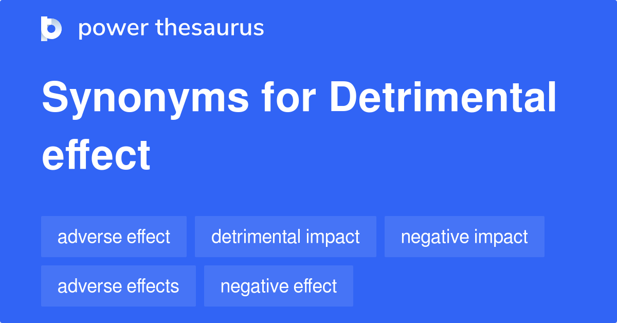 What Is A Synonym For Detrimental Effect