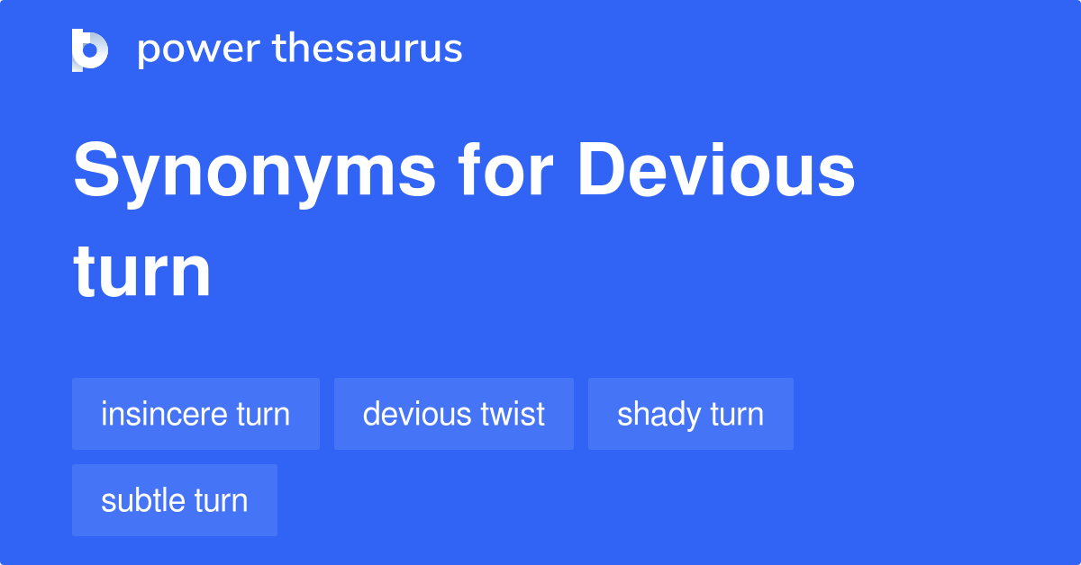 devious-turn-synonyms-11-words-and-phrases-for-devious-turn