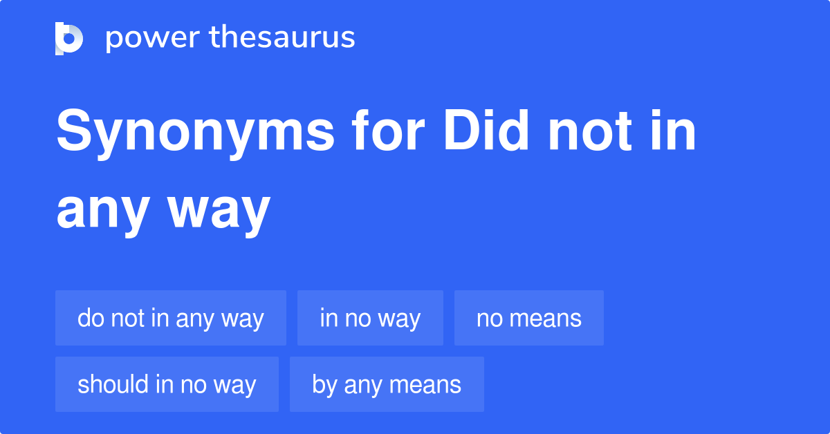 did-not-in-any-way-synonyms-17-words-and-phrases-for-did-not-in-any-way