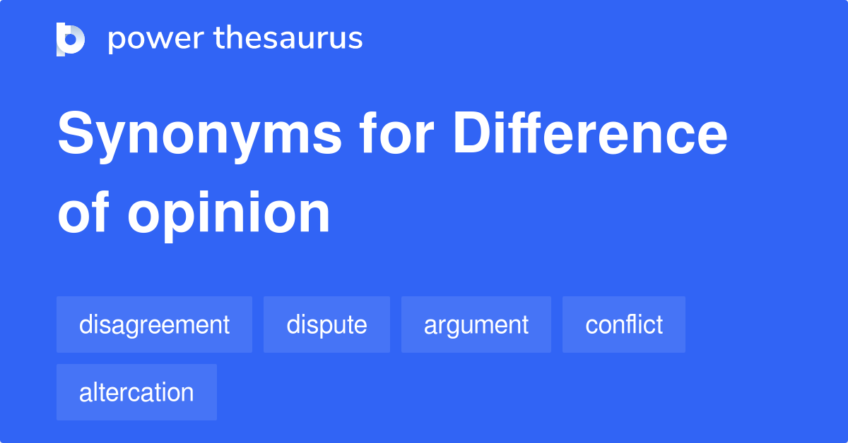 difference-of-opinion-synonyms-553-words-and-phrases-for-difference