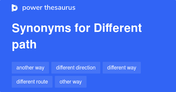 different-path-synonyms-297-words-and-phrases-for-different-path