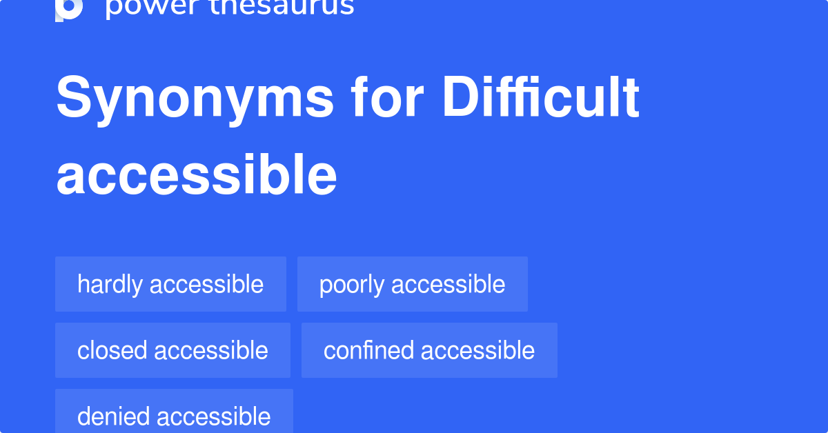 difficult-accessible-synonyms-33-words-and-phrases-for-difficult