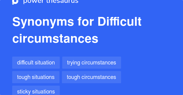 difficult-circumstances-synonyms-475-words-and-phrases-for-difficult