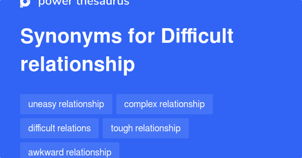 difficult-relationship-synonyms-164-words-and-phrases-for-difficult