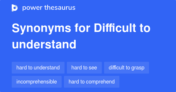 difficult-to-understand-synonyms-215-words-and-phrases-for-difficult