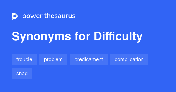 difficulty-synonyms-2-755-words-and-phrases-for-difficulty