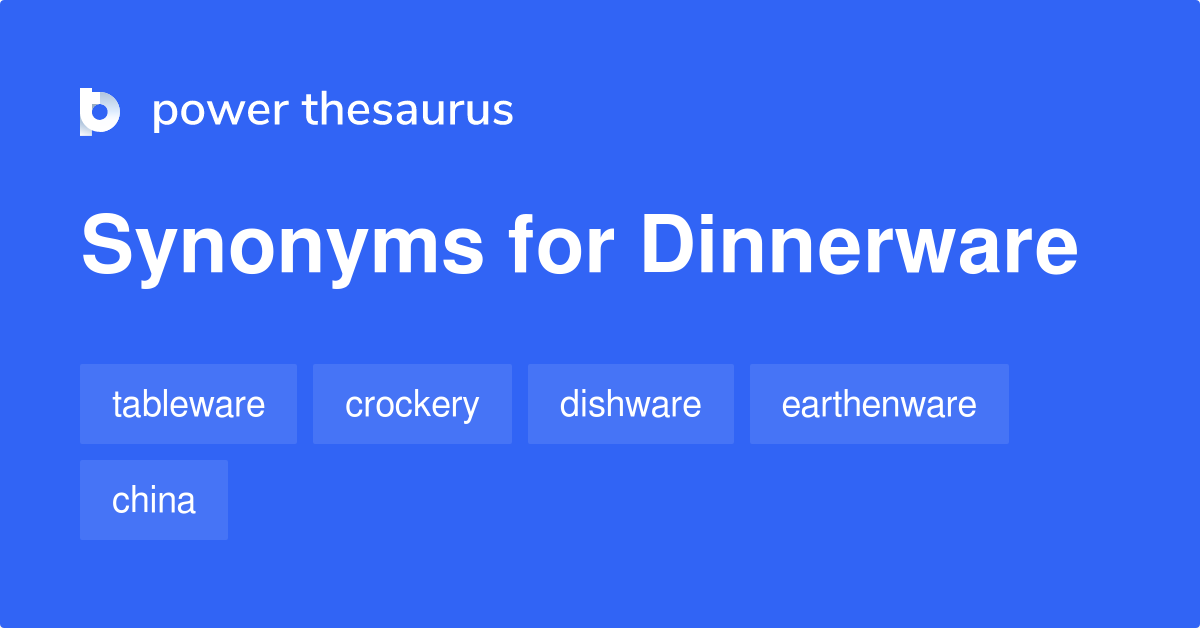 dinnerware-synonyms-62-words-and-phrases-for-dinnerware