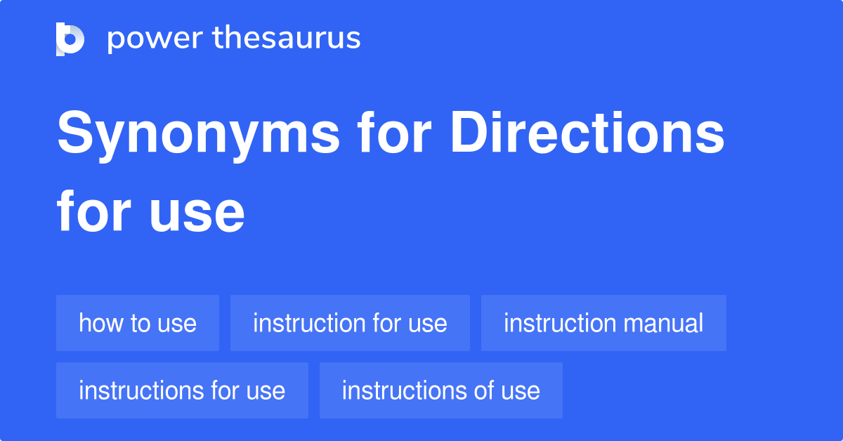 Directions For Use synonyms 49 Words and Phrases for Directions For Use