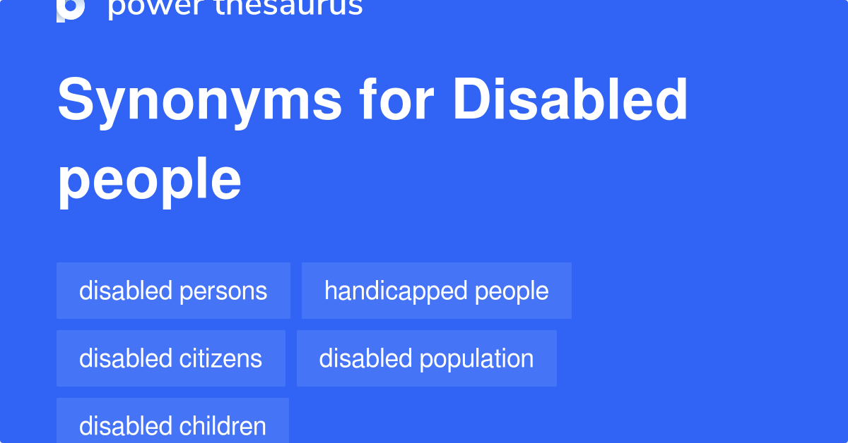 Disabled People Synonyms 190 Words And Phrases For Disabled People