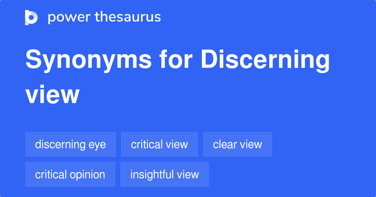 discerning-view-synonyms-10-words-and-phrases-for-discerning-view