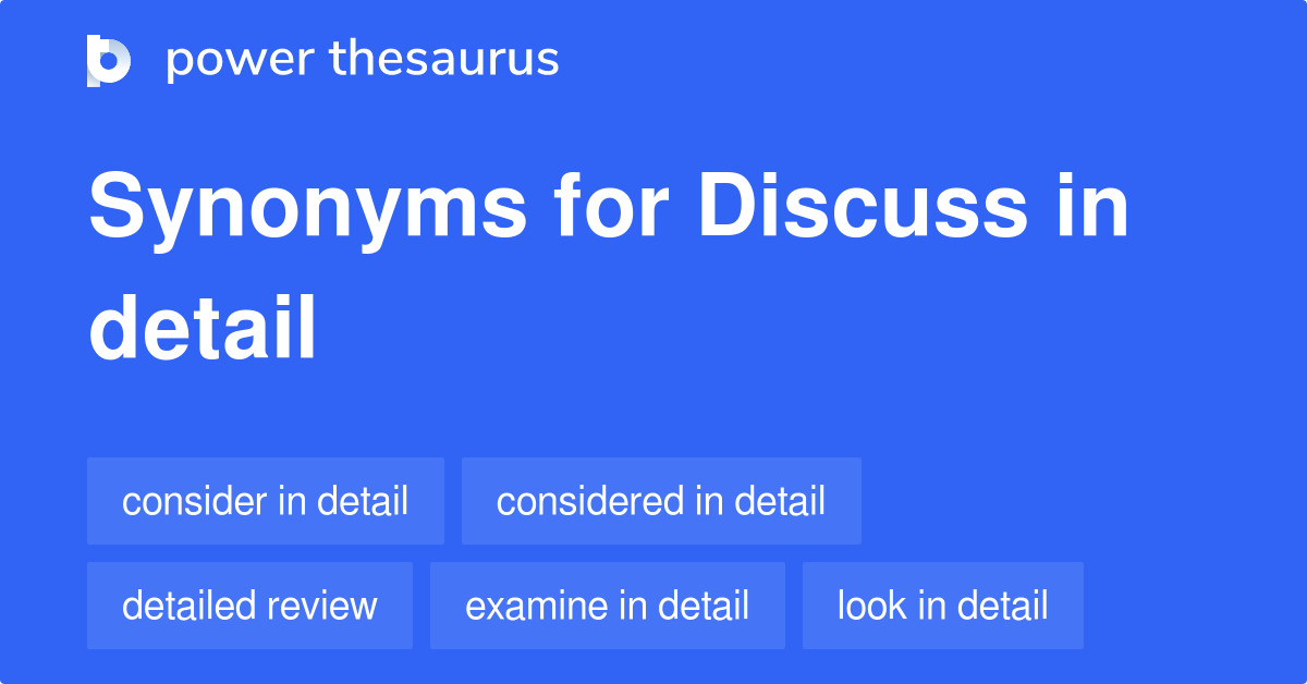 discuss-in-detail-synonyms-64-words-and-phrases-for-discuss-in-detail