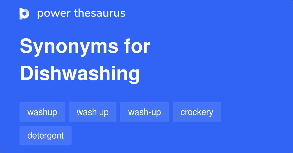 dishwashing-synonyms-79-words-and-phrases-for-dishwashing