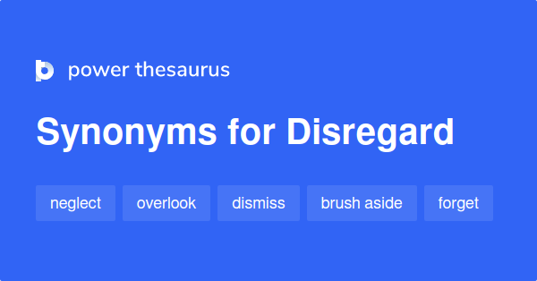 disregard-synonyms-4-321-words-and-phrases-for-disregard