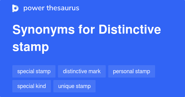 Distinctive Stamp synonyms 7 Words and Phrases for Distinctive Stamp