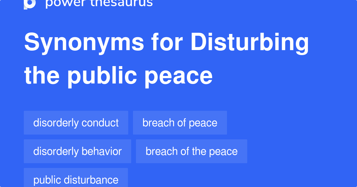 disturbing-the-public-peace-synonyms-16-words-and-phrases-for