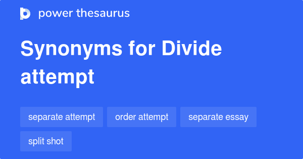 divide-attempt-synonyms-6-words-and-phrases-for-divide-attempt