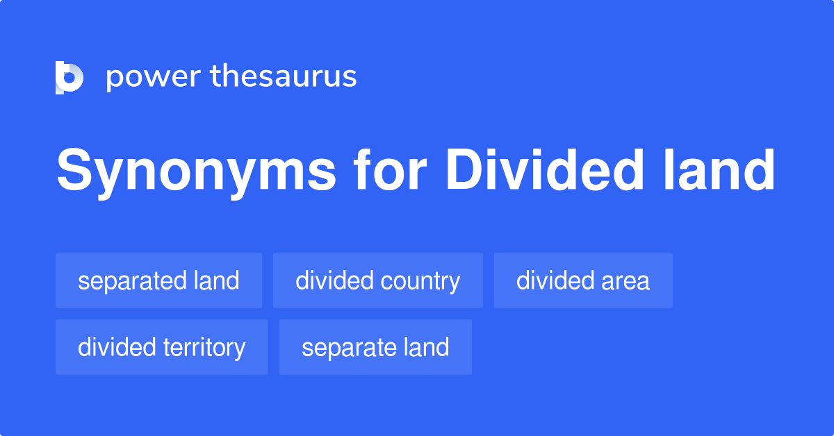 divided-land-synonyms-40-words-and-phrases-for-divided-land