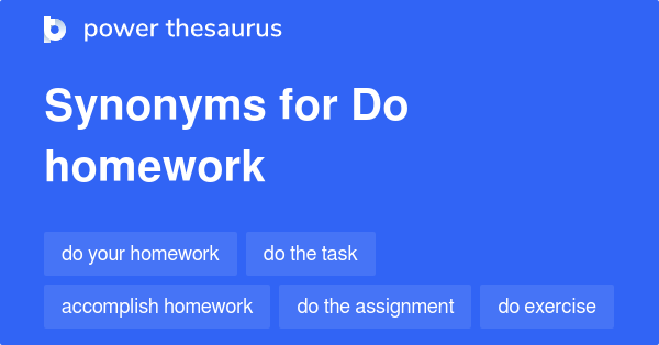 Synonyms for Do homework